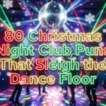80 Christmas Night Club Puns That Sleigh the Dance Floor christmas night club puns