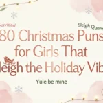80 Christmas Puns for Girls That Sleigh the Holiday Vibe christmas puns girls