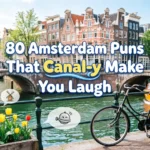 80 Amsterdam Puns That Canal-y Make You Laugh amsterdam puns
