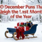 80 December Puns That Sleigh the Last Month of the Year december puns