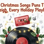85 Christmas Songs Puns That Sleigh Every Holiday Playlist christmas songs puns