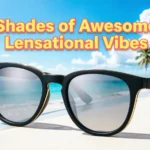 85 Sunglasses Puns That Are Shade-tastically Cool sunglasses puns
